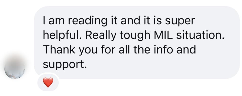 Instagram message from a reader: “I am reading it and it is super helpful. Really tough MIL situation. Thank you for all the info and support.”